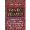 Tanec strachu - Harriet Lernerová Tanec strachu - Harriet Lernerová