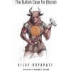 Bullish Case for Bitcoin (Michael J. Saylor)(Brožovaná) Bullish Case for Bitcoin (Michael J. Saylor)(Brožovaná)