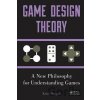 Game Design Theory - Keith Burgun Game Design Theory - Keith Burgun