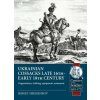 Ukrainian Cossacks Late 16th - Early 18th Century: Organisation, Clothing, Equipment, Armament (S.I. Shamenkov)(Brožovaná) Ukrainian Cossacks Late 16th - Early 18th Century: Organisation, Clothing, Equipment, Armament (S.I. Shamenkov)(Brožovaná)