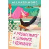 Problematic Summer Romance (Ali Hazelwood)(Brožovaná) Problematic Summer Romance (Ali Hazelwood)(Brožovaná)