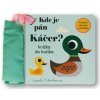 Kde je pán Káčer? Knižka do kočíka Kde je pán Káčer? Knižka do kočíka