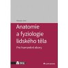 Anatomie a fyziologie lidského těla - Miroslav Orel Anatomie a fyziologie lidského těla - Miroslav Orel