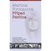 Případ Pavlína (Martina Formanová) Případ Pavlína (Martina Formanová)