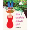The Upside Down Girl (Keith Negley)(Pevná) The Upside Down Girl (Keith Negley)(Pevná)