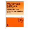 Metodická příručka k učebnici Učíme se číst pro 1. ročník základní školy - Jana Wagnerová Metodická příručka k učebnici Učíme se číst pro 1. ročník základní školy - Jana Wagnerová