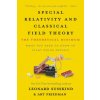 Special Relativity and Classical Field Theory Special Relativity and Classical Field Theory