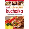 Anticholesterolová kuchařka - Chutné recepty pro zdravé srdce - Miloš Velemínský Anticholesterolová kuchařka - Chutné recepty pro zdravé srdce - Miloš Velemínský