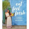 Eat Feel Fresh (Sahara Rose Ketabi)(Pevná) Eat Feel Fresh (Sahara Rose Ketabi)(Pevná)