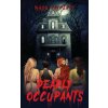 Deadly Occupants Deadly Occupants