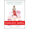 Sladký design Pečení a zdobení s Hankou Rawlings (Hanka Rawlings) Sladký design Pečení a zdobení s Hankou Rawlings (Hanka Rawlings)