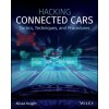Hacking Connected Cars - Tactics, Techniques, and Procedures (Alissa Knight)(Brožovaná) Hacking Connected Cars - Tactics, Techniques, and Procedures (Alissa Knight)(Brožovaná)