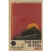 The East is Still Red - Chinese Socialism in the 21st Century The East is Still Red - Chinese Socialism in the 21st Century