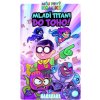 MLADÍ TITANI, DO TOHO! Haravara - Kolektív Autorov MLADÍ TITANI, DO TOHO! Haravara - Kolektív Autorov