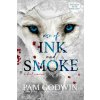 Rise of Ink and Smoke Rise of Ink and Smoke