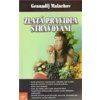 Zlatá pravidla stravování - Gennadij Malachov Zlatá pravidla stravování - Gennadij Malachov