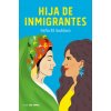 Hija de inmigrantes Hija de inmigrantes