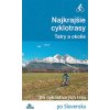 Najkrajšie cyklotrasy Tatry a okolie Najkrajšie cyklotrasy Tatry a okolie