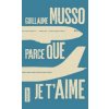 Parce que je t' aime Parce que je t' aime