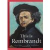 This is Rembrandt - Jorella Andrews, Nick Higgins, Laurence King This is Rembrandt - Jorella Andrews, Nick Higgins, Laurence King