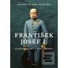 František Josef I. (Karl Vocelka; Michaela Vocelková) František Josef I. (Karl Vocelka; Michaela Vocelková)