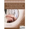 Ošetrovateľský proces v geriatrickom ošetrovateľstve - Ľubica Poledníková Ošetrovateľský proces v geriatrickom ošetrovateľstve - Ľubica Poledníková