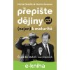 E-kniha Přepište dějiny (nejen) k maturitě - Michal Stehlík E-kniha Přepište dějiny (nejen) k maturitě - Michal Stehlík