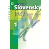 Nový Slovenský jazyk pre SŠ 1.ročník – Učebnica - Caltíková Milada, Polakovičová Alena, Lauková Zuzana, Štarková Ľubica, Lábaj Ľubomír Nový Slovenský jazyk pre SŠ 1.ročník – Učebnica - Caltíková Milada, Polakovičová Alena, Lauková Zuzana, Štarková Ľubica, Lábaj Ľubomír