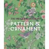 The V&A Sourcebook of Pattern and Ornament The V&A Sourcebook of Pattern and Ornament