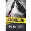 Krimi Dominika Dána (CZ): Ve stínu - Dominik Dán - online doručenie Krimi Dominika Dána (CZ): Ve stínu - Dominik Dán - online doručenie