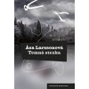 Temná stezka - Äsa Larssonová
