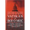Vatikán a boj o moc - Konflikty, zneužívania a škandály. Čo sa skutočne deje v katolíckej cirkvi? Vatikán a boj o moc - Konflikty, zneužívania a škandály. Čo sa skutočne deje v katolíckej cirkvi?
