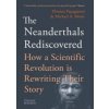 The Neanderthals Rediscovered - Dimitra Papagianni, Michael A. Morse, Thames & Hudson The Neanderthals Rediscovered - Dimitra Papagianni, Michael A. Morse, Thames & Hudson