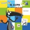 lupo che voleva fare il capo. Amico lupo (Orianne Lallemand)(Pevná) lupo che voleva fare il capo. Amico lupo (Orianne Lallemand)(Pevná)