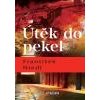 Útěk do pekel - Niedl František Útěk do pekel - Niedl František