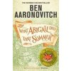 What Abigail Did That Summer - Aaronovitch Ben What Abigail Did That Summer - Aaronovitch Ben