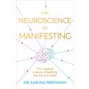 Neuroscience of Manifesting Neuroscience of Manifesting