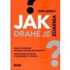 Jak drahé je zdarma - Ariely Dan Jak drahé je zdarma - Ariely Dan