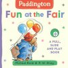 Paddington: Fun at the Fair (R. W. Alley)(Leporelo) Paddington: Fun at the Fair (R. W. Alley)(Leporelo)