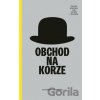 Obchod na korze - Ladislav Grosman Obchod na korze - Ladislav Grosman