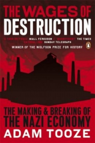 Wages of Destruction - The Making and Breaking of the Nazi Economy Tooze AdamPaperback