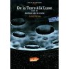 De la Terre à la Lune/Autour de la Lune De la Terre à la Lune/Autour de la Lune