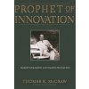 Prophet of Innovation (Thomas K McCraw)(Brožovaná) Prophet of Innovation (Thomas K McCraw)(Brožovaná)
