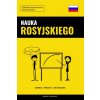 Nauka Rosyjskiego - Szybko / Prosto / Skutecznie Nauka Rosyjskiego - Szybko / Prosto / Skutecznie