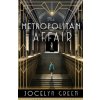 The Metropolitan Affair - Jocelyn Green The Metropolitan Affair - Jocelyn Green