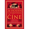 24 hodín v starovekej Číne - Yijie Zhuang 24 hodín v starovekej Číne - Yijie Zhuang