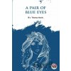 A Pair of Blue Eyes - Thomas Hardy A Pair of Blue Eyes - Thomas Hardy