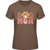 E190 Tričko - Dizajn Psia mama s labkou - Čokoládová - XXL - Dámske E190 Tričko - Dizajn Psia mama s labkou - Čokoládová - XXL - Dámske