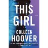 This Girl - Colleen Hoover This Girl - Colleen Hoover