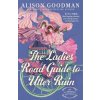 The Ladies Road Guide to Utter Ruin - Alison Goodman The Ladies Road Guide to Utter Ruin - Alison Goodman